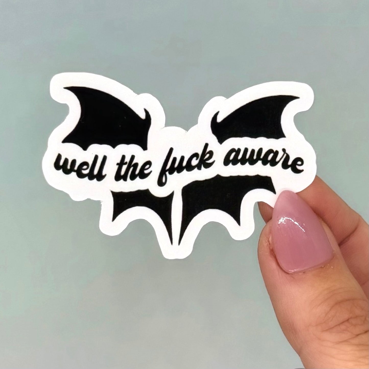 "Well the Fuck Aware" Sticker | #3