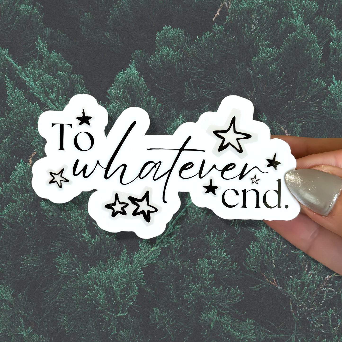 "To Whatever End" TOG Sticker