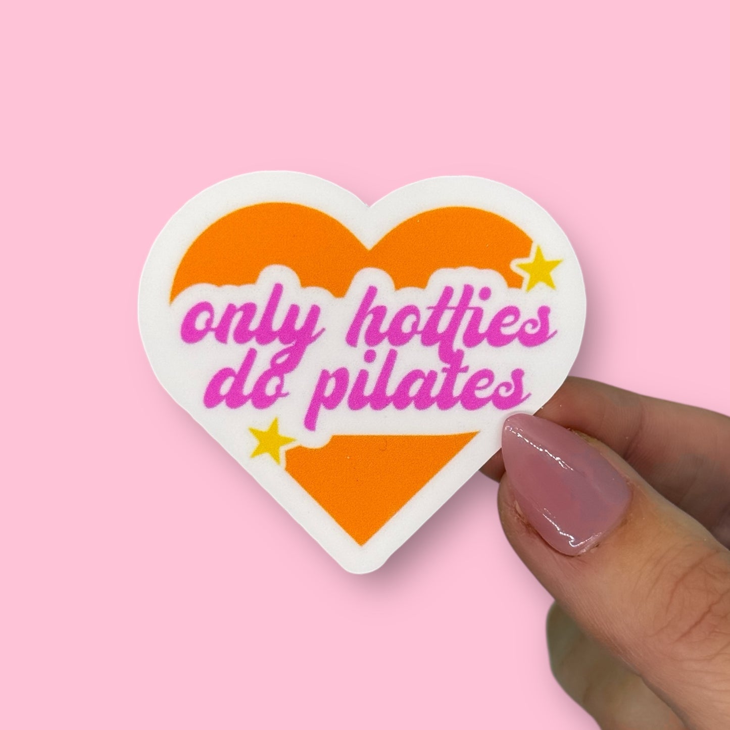 Only Hotties Do Pilates - Heart Sticker